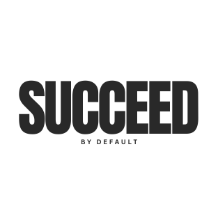 Succeed By Default